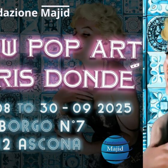 “The New Pop Art” by Boris Dondé at the Foundation Majid – Ascona, Switzerland