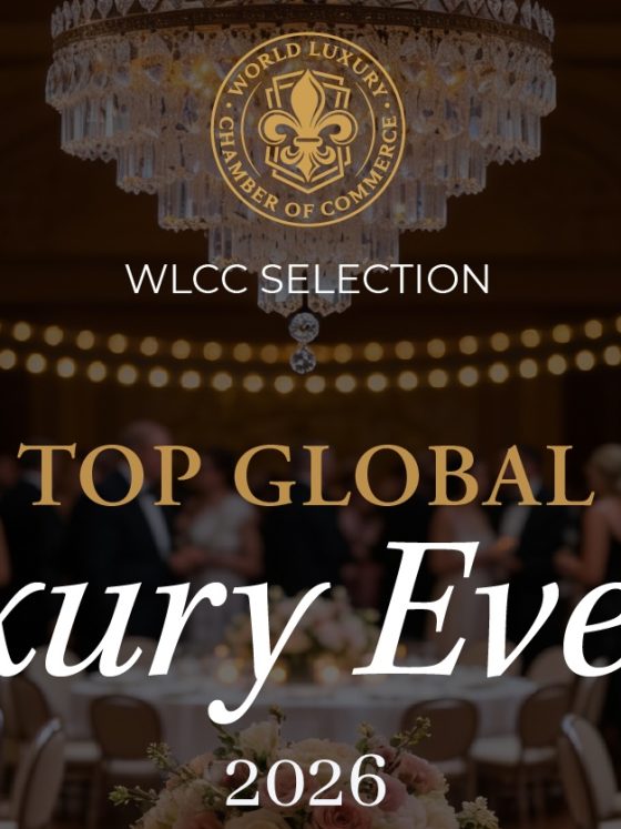 TOP Global Luxury Events 2026: The rooms that will define the luxury economy